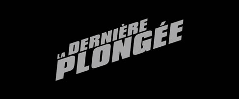 La derni&egrave;re plong&eacute;e